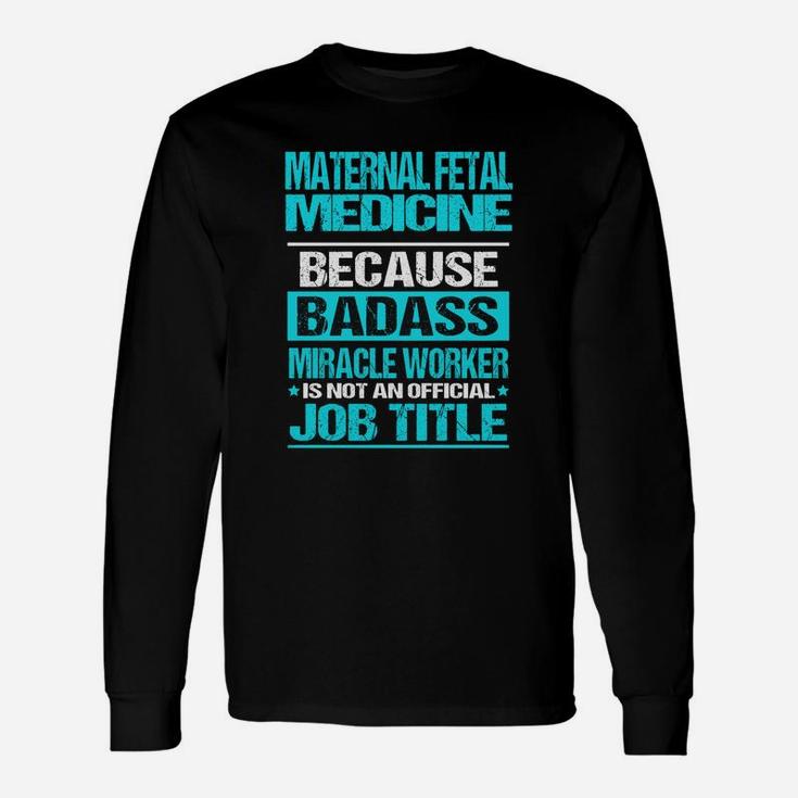 Maternal Fetal Medicine Long Sleeve T-Shirt