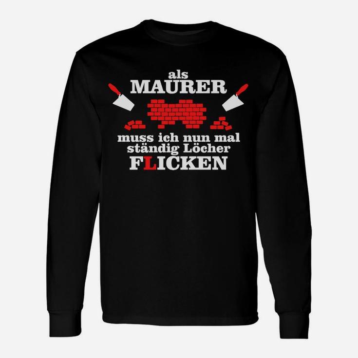 Maurer Humor Langarmshirts - Lustiger Spruch über Löcher Flicken