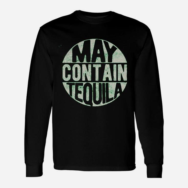 May Contain Tequila Cinco De Mayo Tequila Drinking Long Sleeve T-Shirt