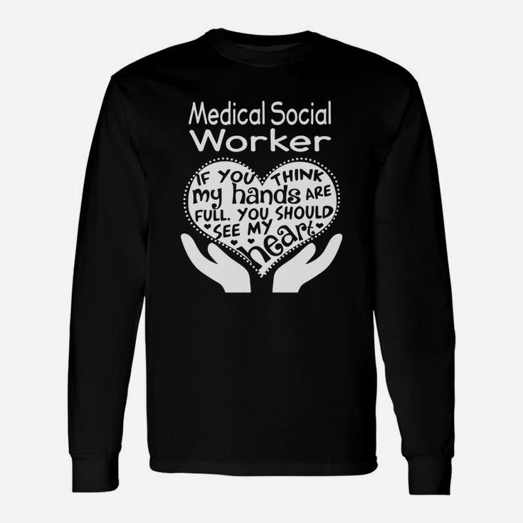 Medical Social Worker Full Heart Job Long Sleeve T-Shirt