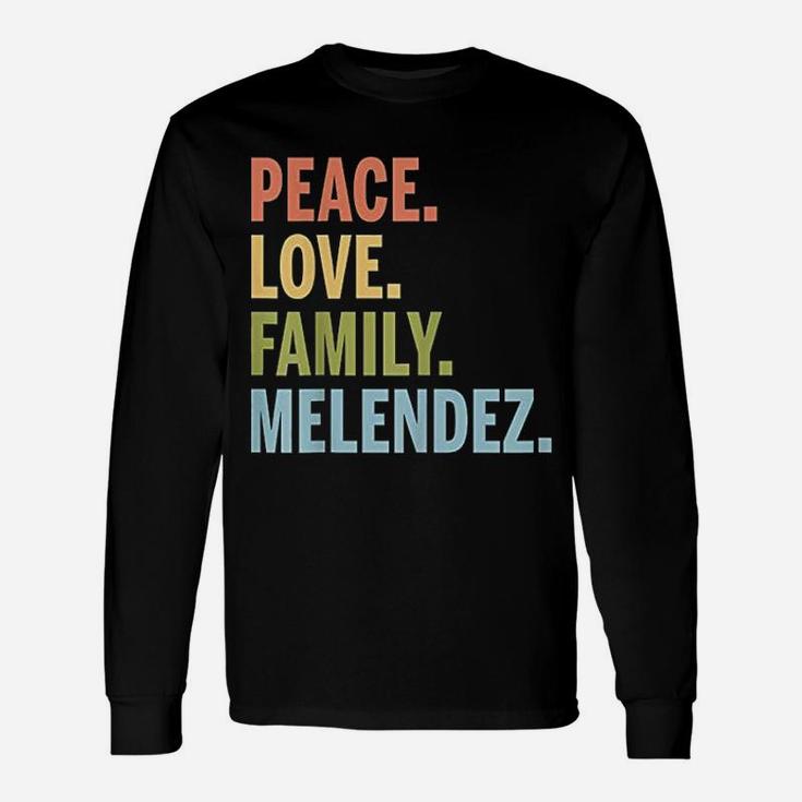 Melendez Last Name Peace Love Matching Long Sleeve T-Shirt
