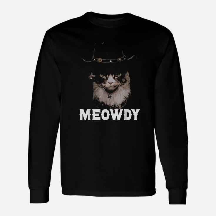 Meowdy Cowboy Cat Western Cat In Cowboy Hat Long Sleeve T-Shirt