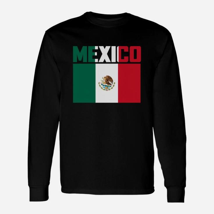 Mexico Proud Mexican Mexico Flag Long Sleeve T-Shirt