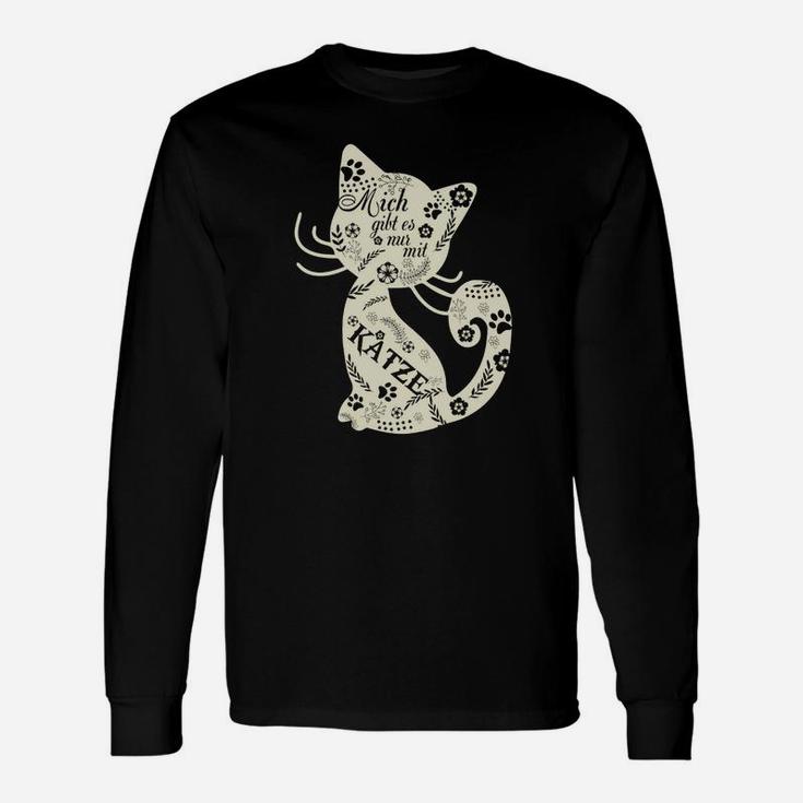 Mich Gibt Es Nur Mit Katze Langarmshirts