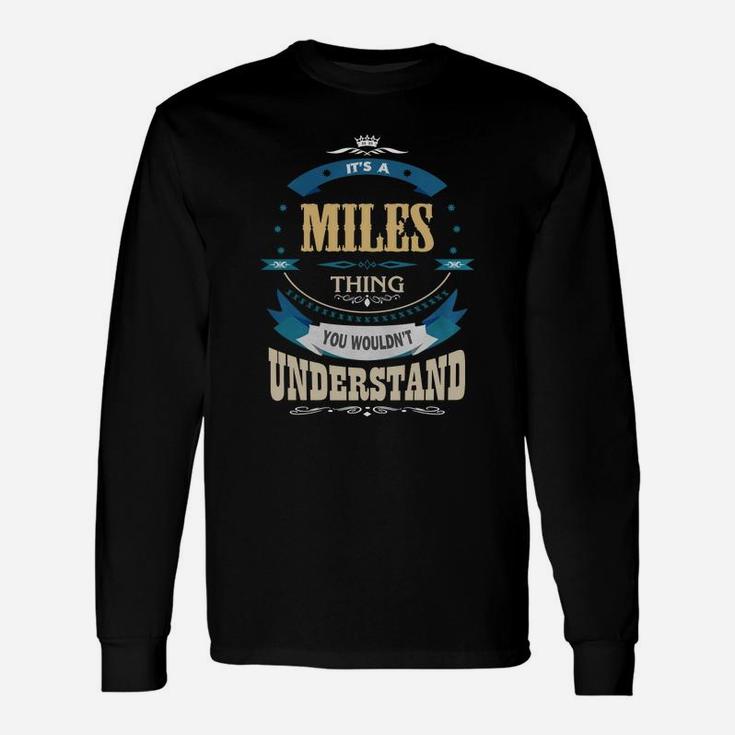 Miles, It's A Miles Thing Long Sleeve T-Shirt