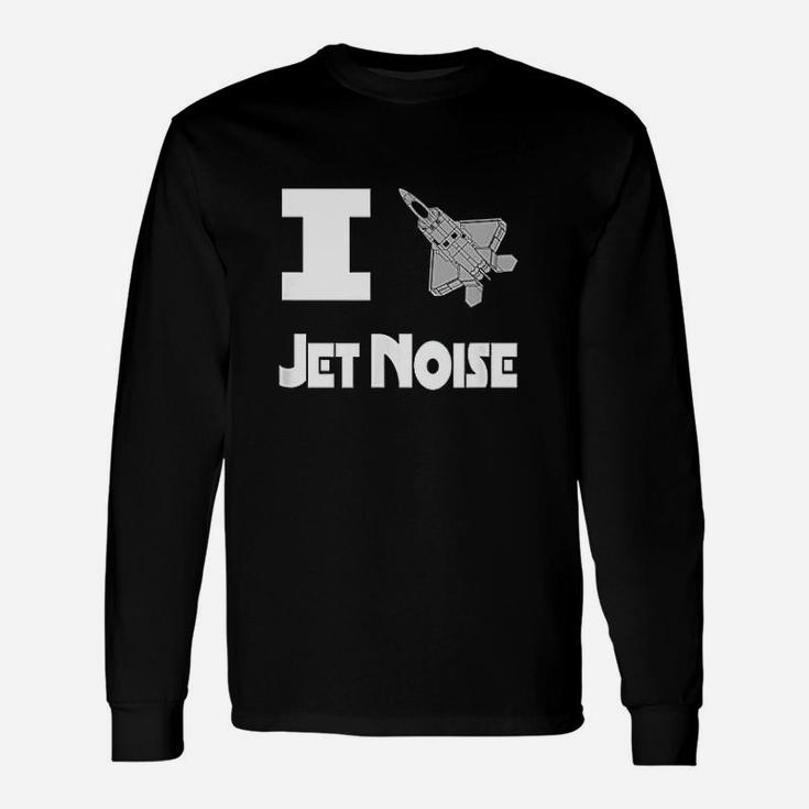 Military Support I Love Jet Noise Navy Aviation Long Sleeve T-Shirt