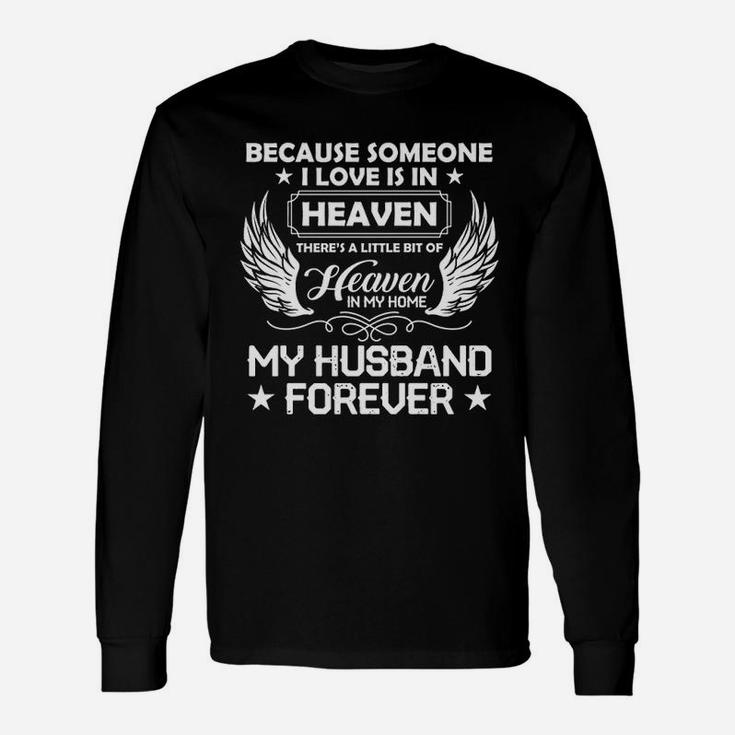 Missing My Husband Love Husband Is In Heaven Forever Long Sleeve T-Shirt