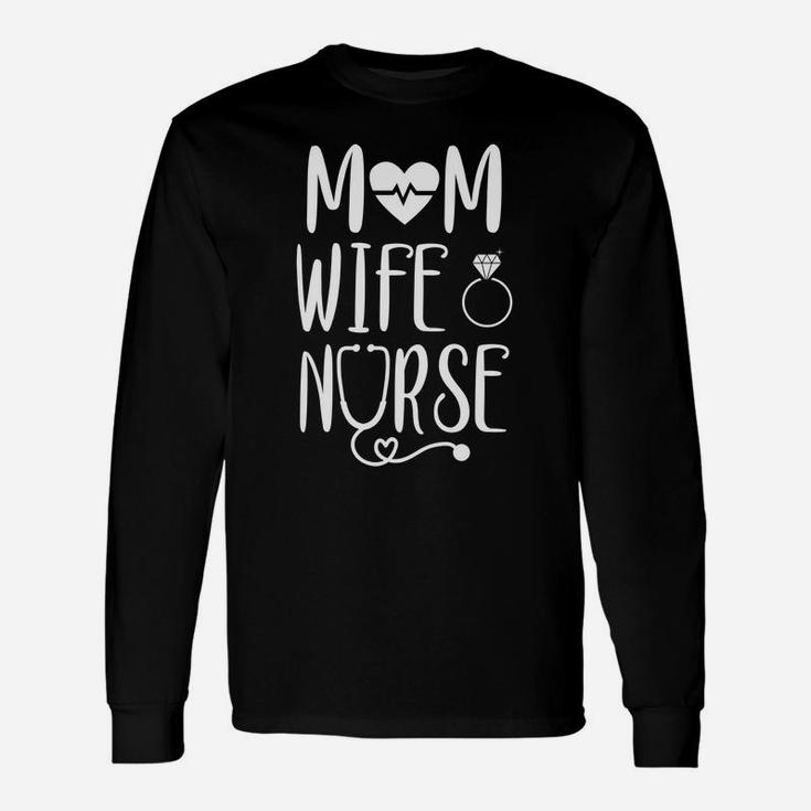 Mom Wife Nurse Long Sleeve T-Shirt
