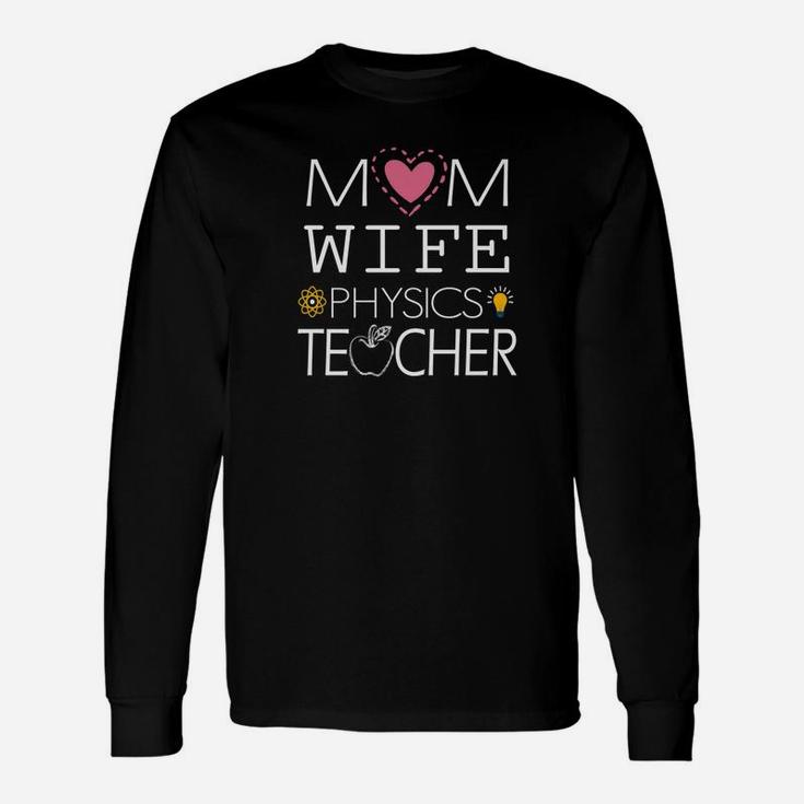 Mom Wife Physics Teacher Simple Art Long Sleeve T-Shirt