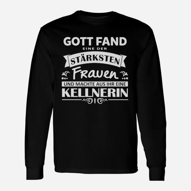 Motivations-Langarmshirts für Kellnerinnen, Gott Schuf Starke Frauen Design