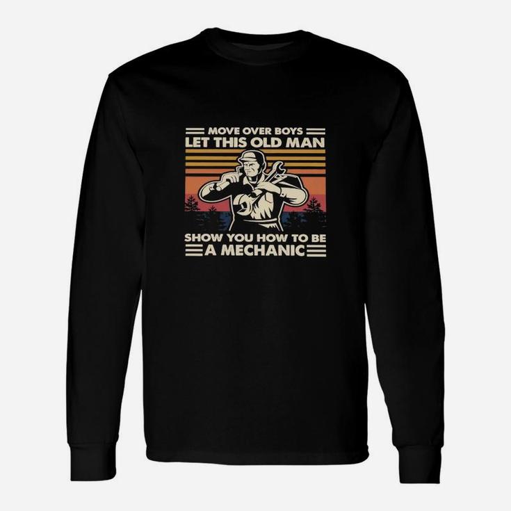 Move Over Boys Let This Old Man Show You How To Be A Mechanic Vintage Long Sleeve T-Shirt