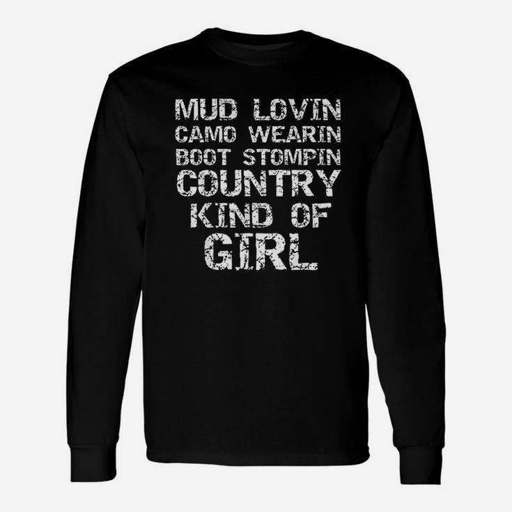 Mud Lovin Camo Wearin Boot Stomping Country Kind Of Girl Long Sleeve T-Shirt