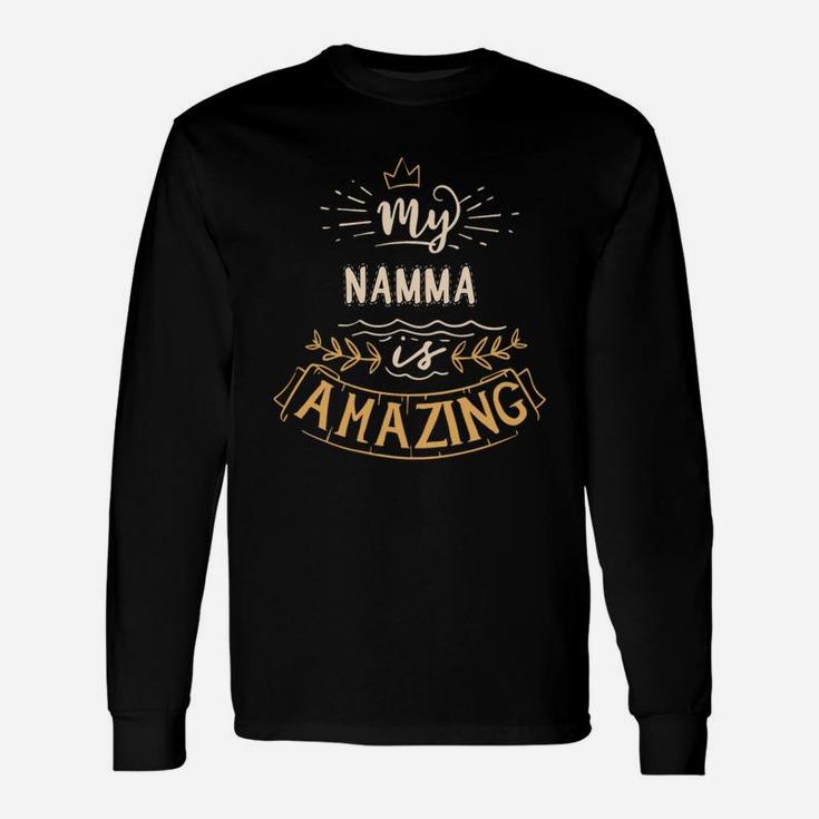 My Namma Is Amazing Happy Quote Great Women Long Sleeve T-Shirt