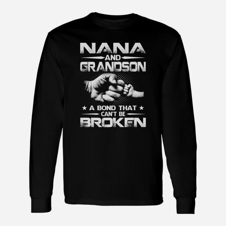 Nana And Grandson A Bond That Cant Be Broken Long Sleeve T-Shirt