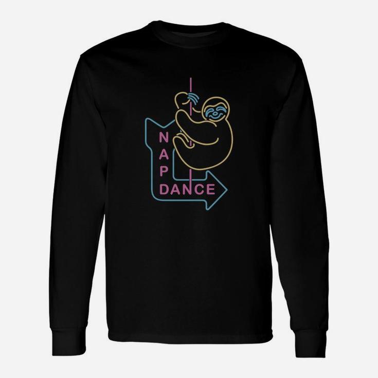 Nap Dance Neon Sign Sloth Pun Graphic T-shirt Long Sleeve T-Shirt