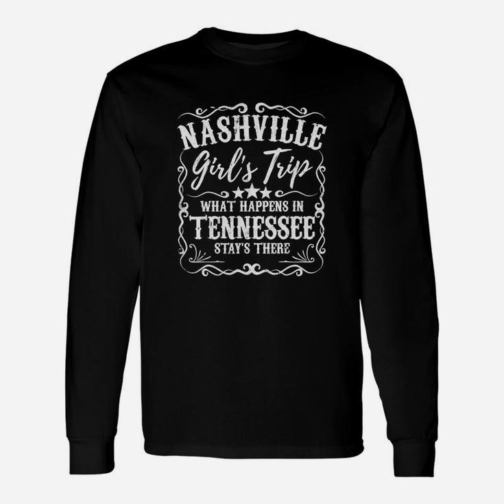 Nashville Girls Trip Weekend Bachelorette Party Long Sleeve T-Shirt