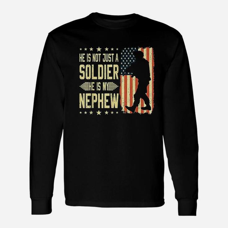 My Nephew Is A Soldier Hero Proud Army Aunt Uncle Military Long Sleeve T-Shirt