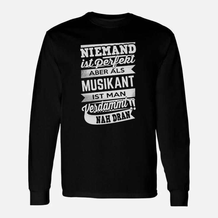Niemand Ist Perfekt Musikant Langarmshirts
