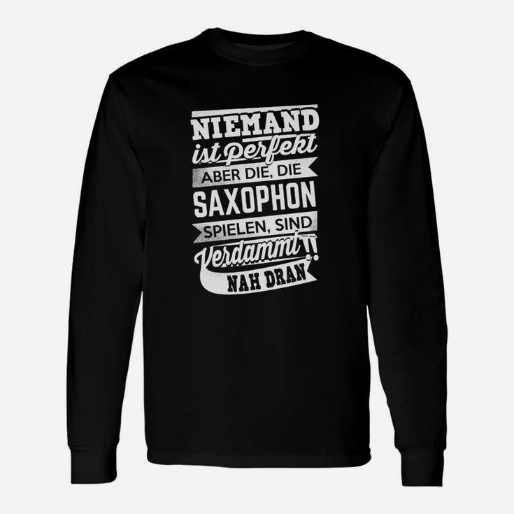 Niemand Ist Perfekt Saxophon Langarmshirts