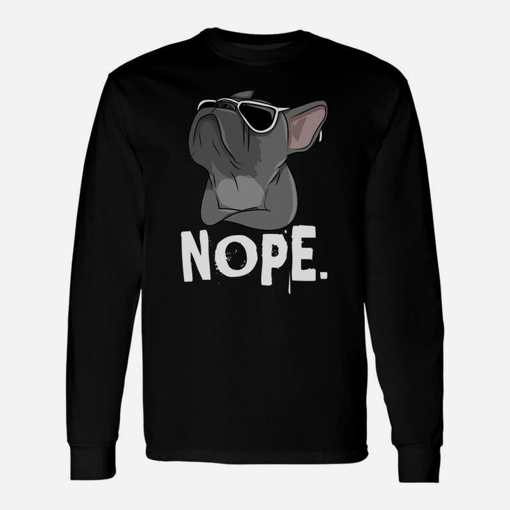 Nope Lazy Frenchie For French Bulldog Dog Lover Long Sleeve T-Shirt