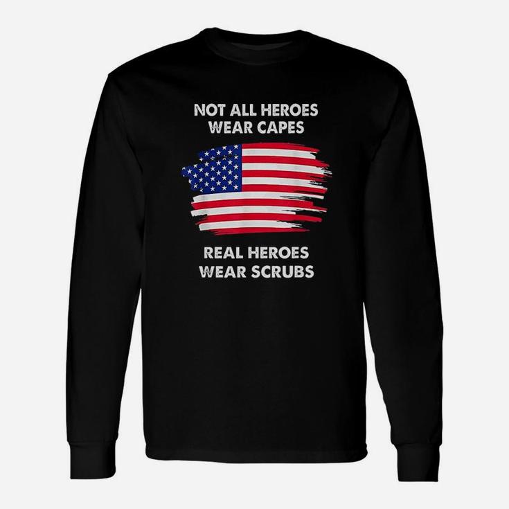 Not All Heroes Wear Capes Nurse And Healthcare Worker Long Sleeve T-Shirt