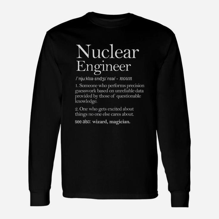 Nuclear Engineer Definition Nuclear Engineering Long Sleeve T-Shirt
