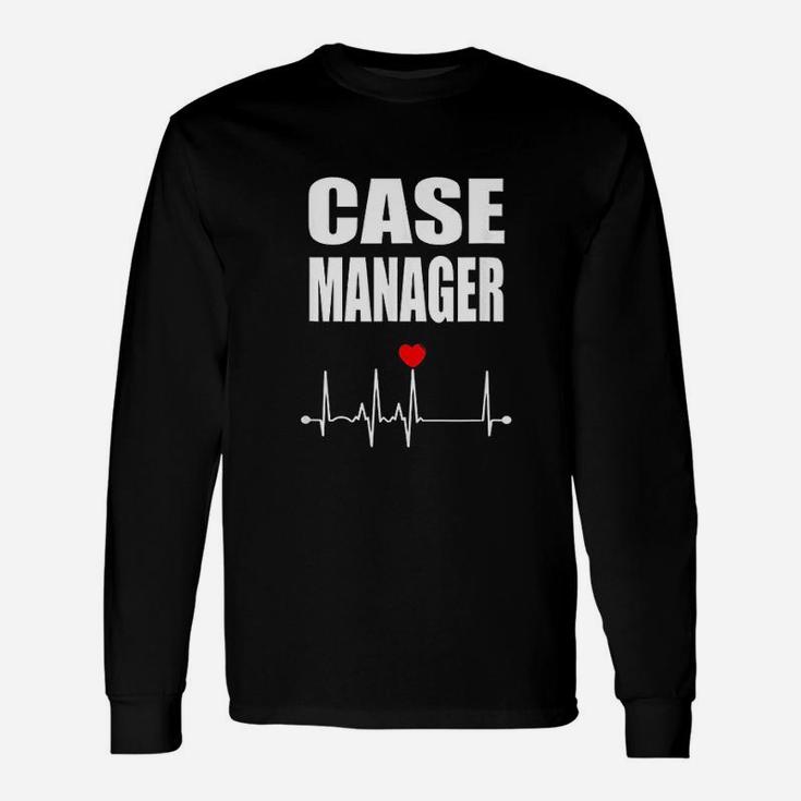 Nurse Case Manager , funny nursing gifts Long Sleeve T-Shirt