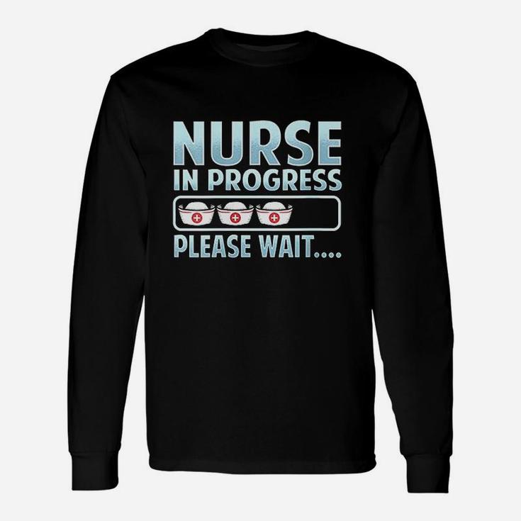 Nurse In Progress With Saying Student Future Nurses Long Sleeve T-Shirt