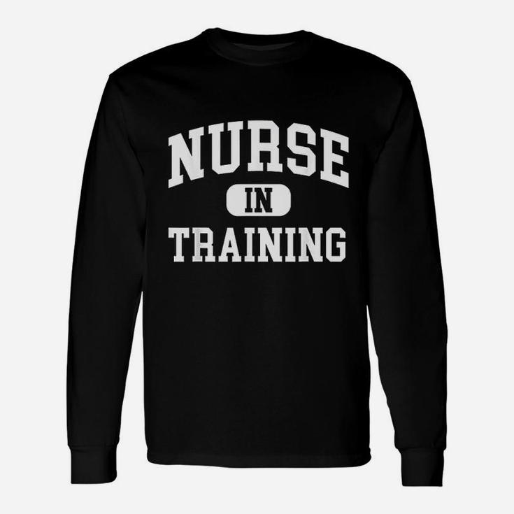 Nurse In Training Future Nurse, funny nursing gifts Long Sleeve T-Shirt