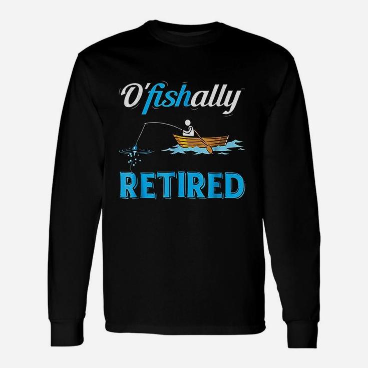 Ofishally Retired Fisherman Retirement Long Sleeve T-Shirt