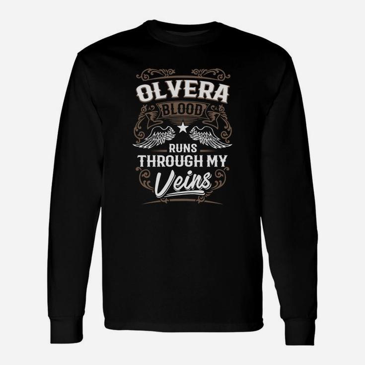 Olvera Blood Runs Through My Veins Legend Name Shirt Long Sleeve T-Shirt