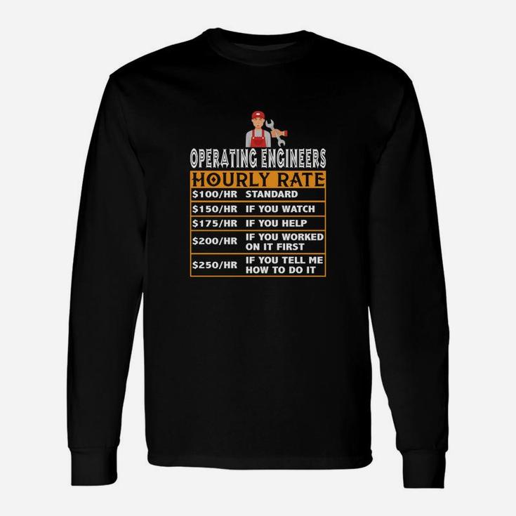Operating Engineers Hourly Rates Long Sleeve T-Shirt