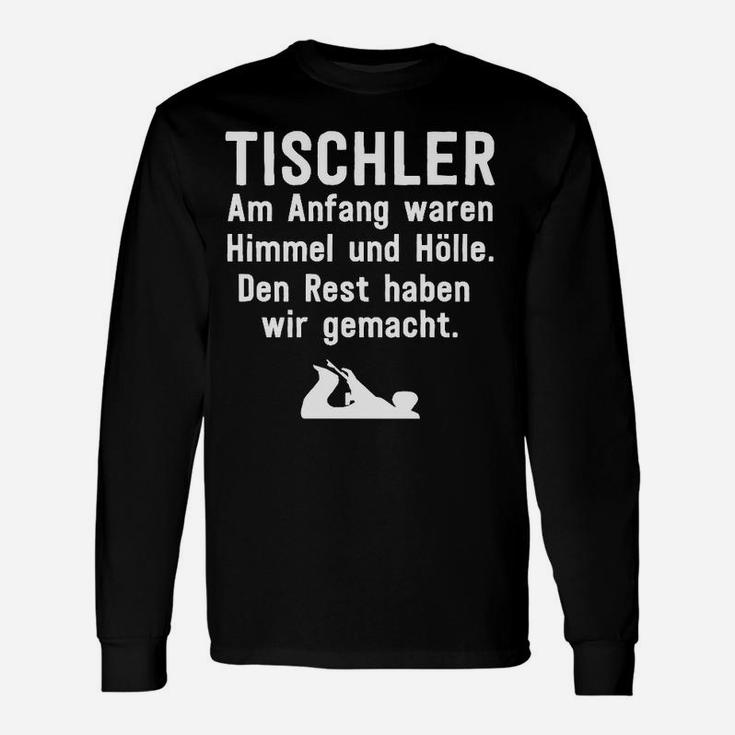 Optimized Tischler Spruch Langarmshirts Himmel & Hölle, Den Rest gemacht