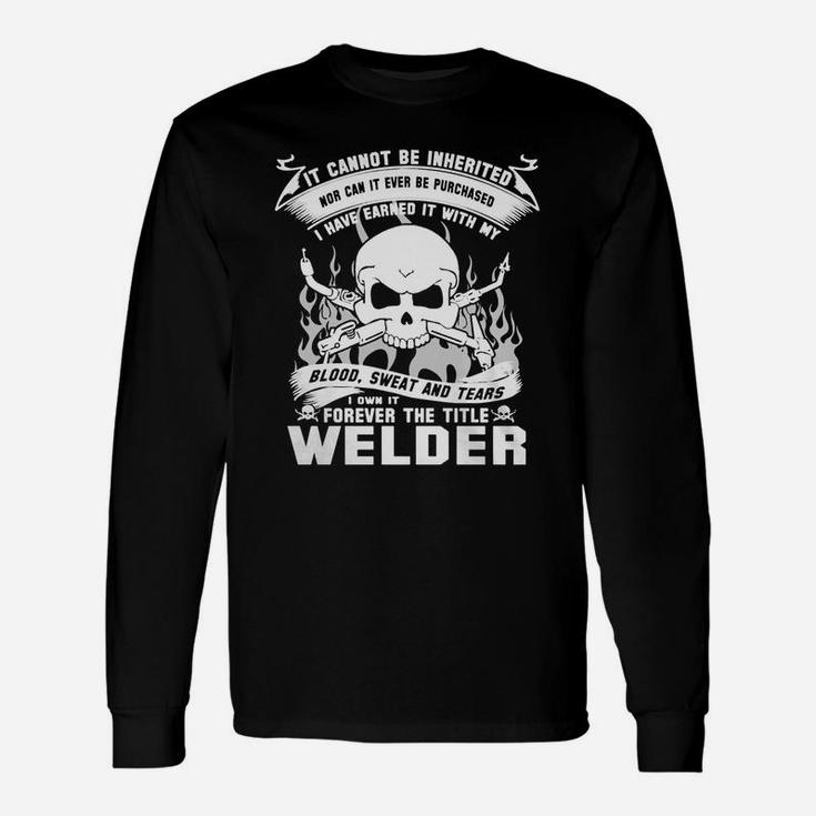 I Own It Forever The Title Welder Long Sleeve T-Shirt