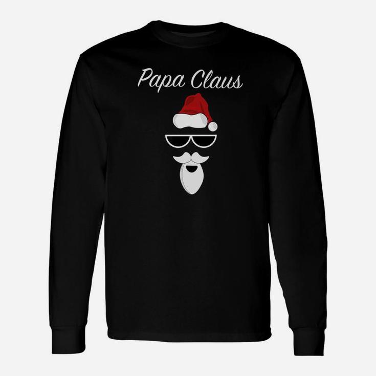 Papa Claus, dad birthday gifts Long Sleeve T-Shirt
