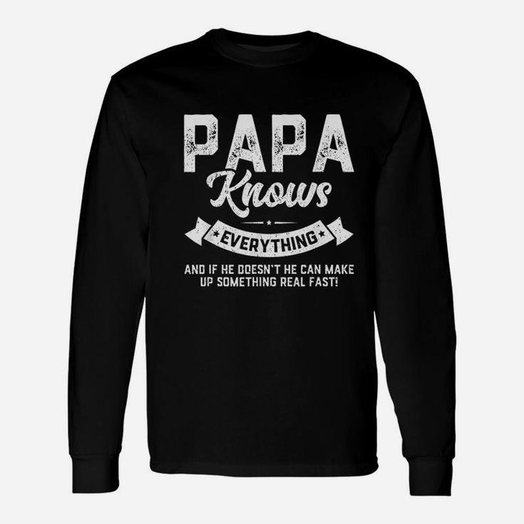Papa Knows Everything, best christmas gifts for dad Long Sleeve T-Shirt