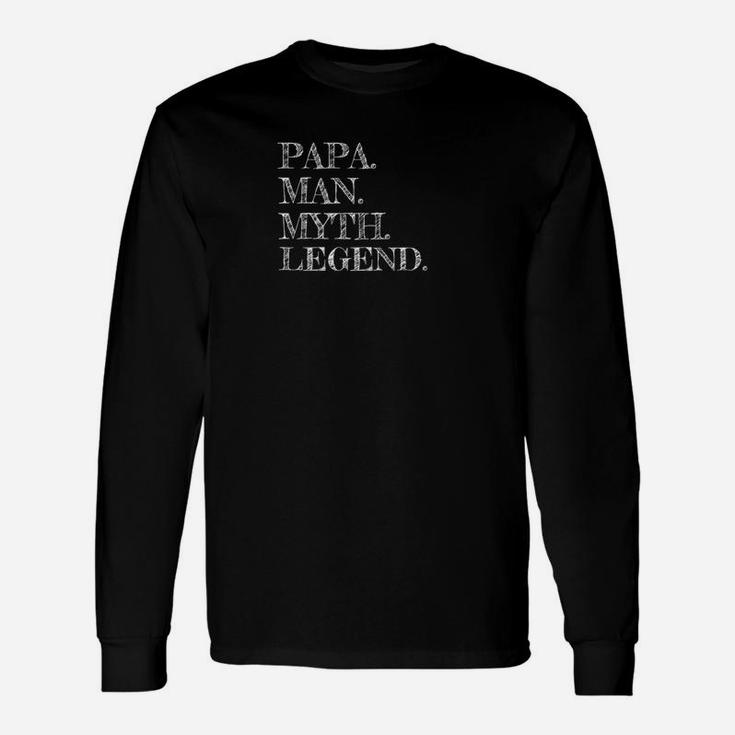 Papa Man Myth Legend For Father Dad Daddy Long Sleeve T-Shirt