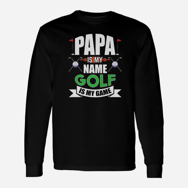 Papa Is My Name Golf Is My Game Fathers Day Golf Premium Long Sleeve T-Shirt