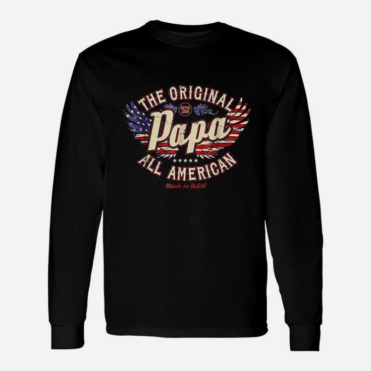 Papa The Original All American Legend Long Sleeve T-Shirt