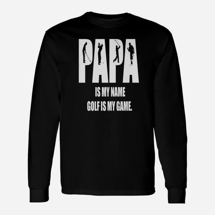 Papa I Smy Game Golf, best christmas gifts for dad Long Sleeve T-Shirt