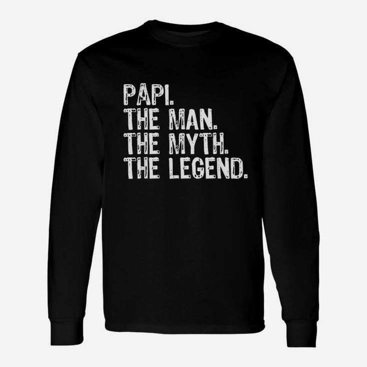 Papi The Man The Myth The Legend Long Sleeve T-Shirt