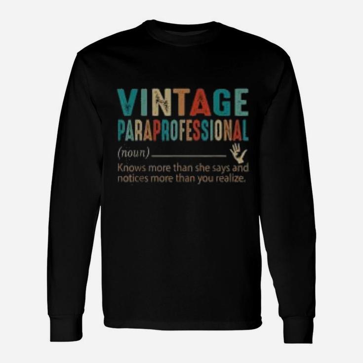 Paraprofessional Teaching Assistant Noun 60s 70s 80s Vintage Long Sleeve T-Shirt