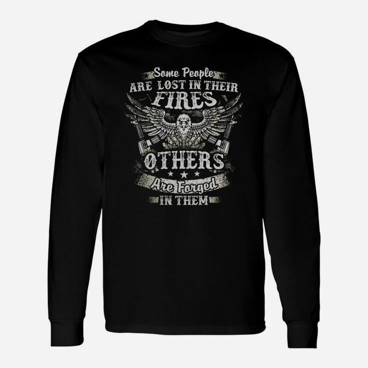 Some People Are Forged In Fires Long Sleeve T-Shirt