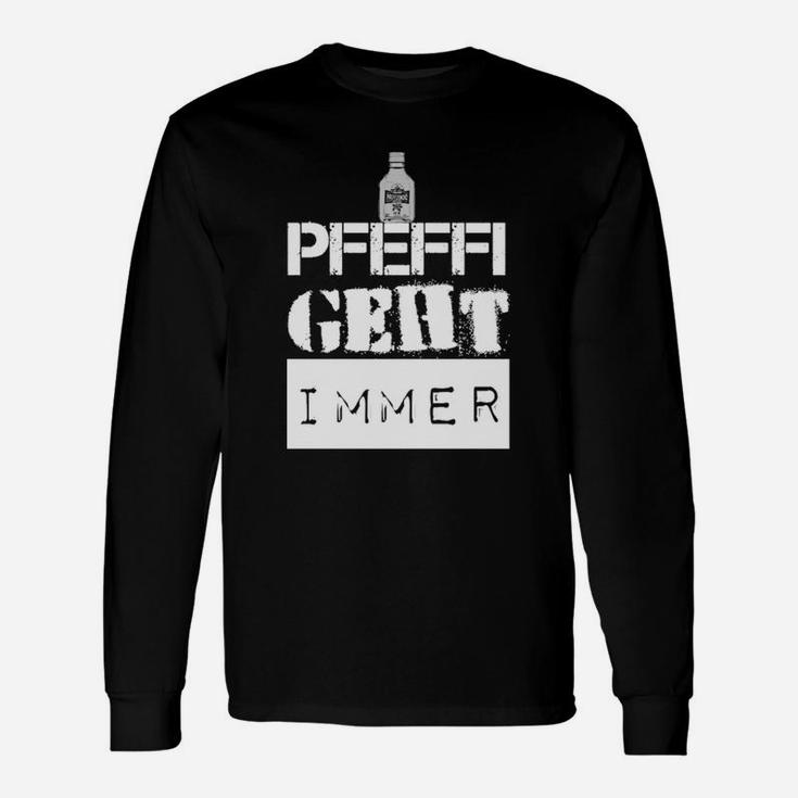 Pfeffi Geht Immer Schwarzes Langarmshirts, Spruch mit Flaschenmotiv