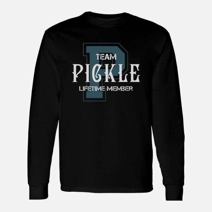 Pickle Shirts Team Pickle Lifetime Member Name Shirts Long Sleeve T-Shirt