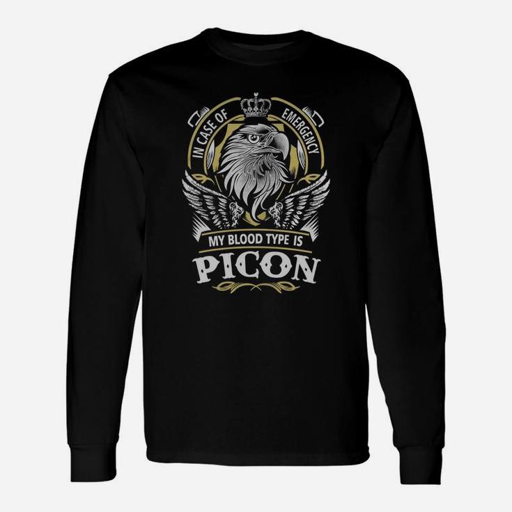 Picon In Case Of Emergency My Blood Type Is Picon -picon Shirt Picon Hoodie Picon Picon Tee Picon Name Picon Lifestyle Picon Shirt Picon Names Long Sleeve T-Shirt
