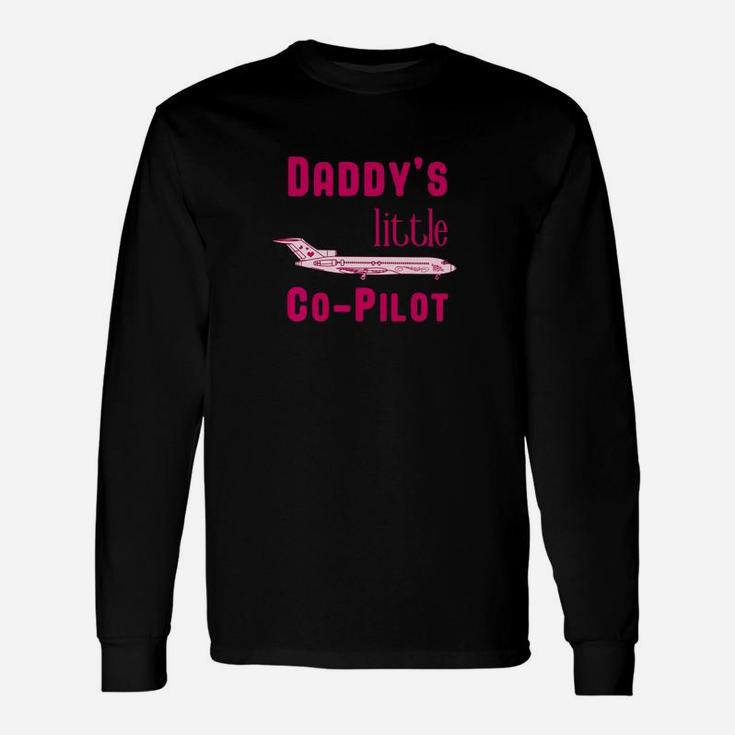 Pilot Aviation Daughter Daddys Little Copilot Long Sleeve T-Shirt