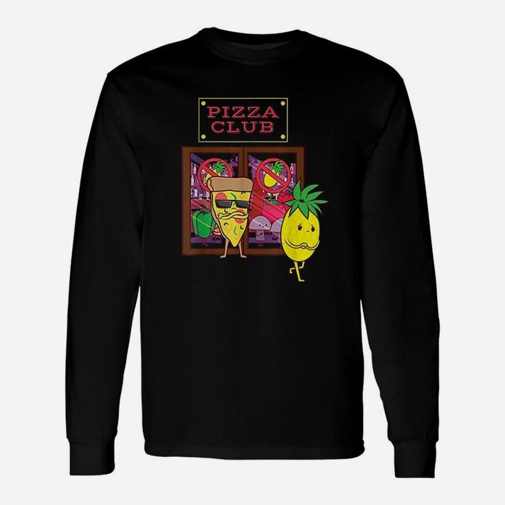 Pineapple Hater Pizza No Pineapple On Pizza Hawaiian Long Sleeve T-Shirt