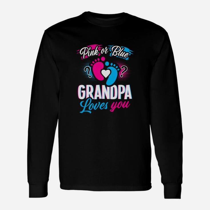 Pink Or Blue Grandpa Loves You Gender Reveal Baby Long Sleeve T-Shirt
