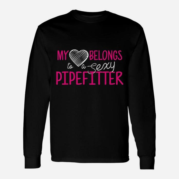 Pipefitter My Heart Belongs Pipefitter Wife Long Sleeve T-Shirt